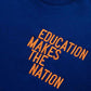 Sudadera "Education Makes The Nation"